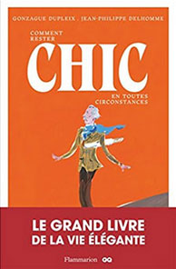 Comment rester chic en toutes circonstances, Gonzague Dupleix et Jean-Philippe Delhomme