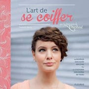 L'Art de se coiffer (Les Mercredis de Daphné)