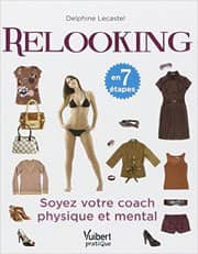 Livre Relooking en 7 étapes : Soyez votre coach physique et mental