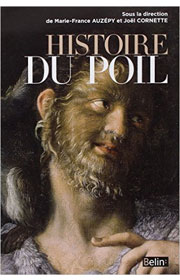 Histoire du Poil, Marie-France Auzepxy et Joël Cornette